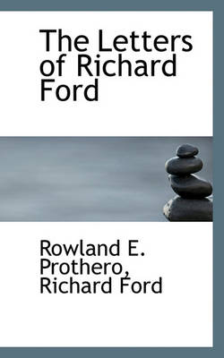 Book cover for The Letters of Richard Ford