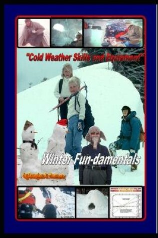 Cover of Cold Weather Skills and Equipment - Winter Fun-damentals