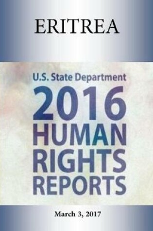 Cover of Eritrea 2016 Human Rights Report