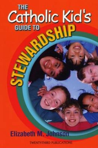Cover of A Catholic Kid's Guide to Stewardship