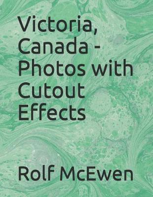 Book cover for Victoria, Canada - Photos with Cutout Effects