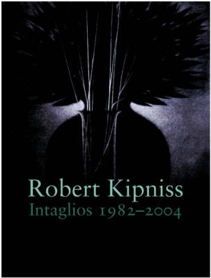 Book cover for Robert Kipniss: Intaglios 1982-2004