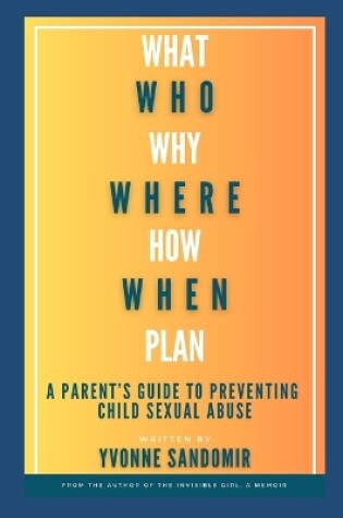 Cover of What, Why, Who, Where, How, When, Plan