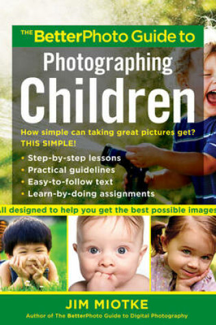 Cover of The Betterphoto Guide To Photographing Children