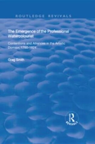 Cover of The Emergence of the Professional Watercolourist
