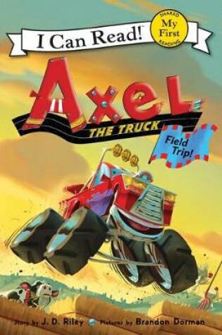 Cover of Axel the Truck: Field Trip