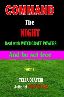 Cover of Command the NIGHT deal with WITCHCRAFT powers and be set free