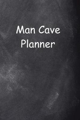 Cover of 2019 Daily Planner For Men Man Cave Planner Chalkboard Style