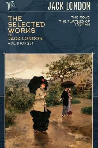 Cover of The Selected Works of Jack London, Vol. 11 (of 25)