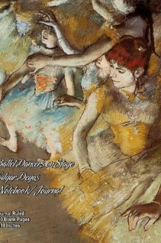 Cover of Ballet Dancers on Stage - Edgar Degas - Notebook/Journal