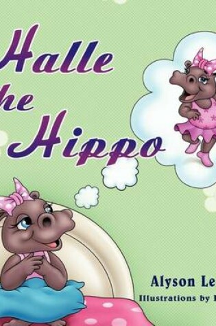 Cover of Halle the Hippo