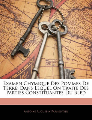 Cover of Examen Chymique Des Pommes de Terre