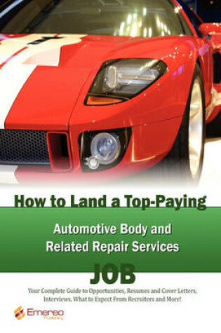 Cover of How to Land a Top-Paying Automotive Body and Related Repair Services Job