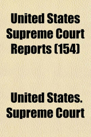 Cover of United States Supreme Court Reports (Volume 154)