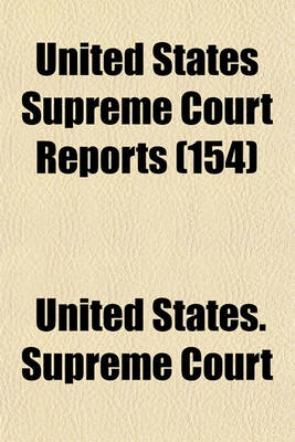 Book cover for United States Supreme Court Reports (Volume 154)