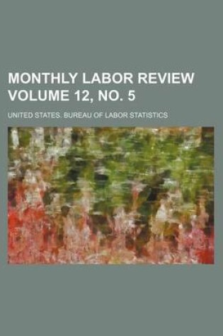 Cover of Monthly Labor Review Volume 12, No. 5