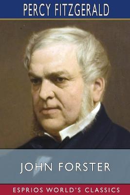 Book cover for John Forster (Esprios Classics)