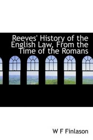 Cover of Reeves' History of the English Law, from the Time of the Romans