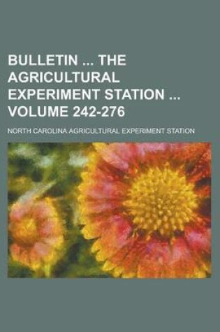 Cover of Bulletin the Agricultural Experiment Station Volume 242-276