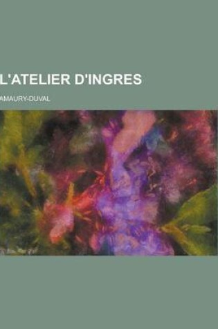 Cover of L'Atelier D'Ingres