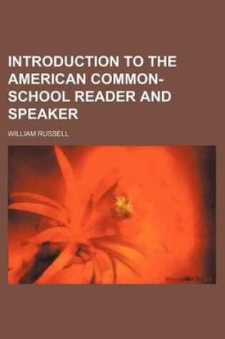 Cover of Introduction to the American Common-School Reader and Speaker