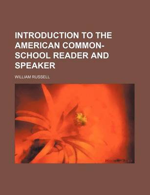 Book cover for Introduction to the American Common-School Reader and Speaker