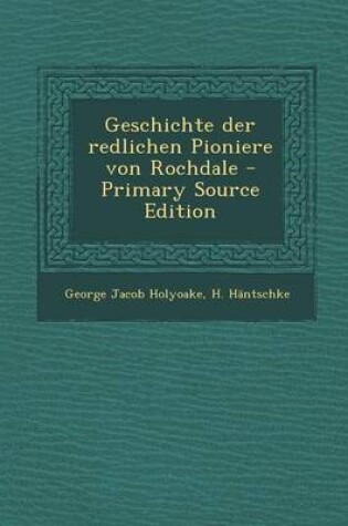 Cover of Geschichte Der Redlichen Pioniere Von Rochdale