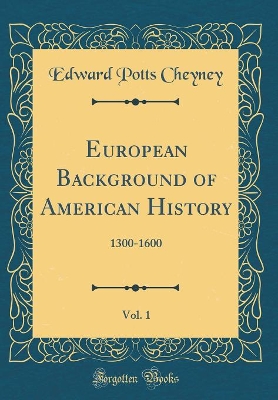 Book cover for European Background of American History, Vol. 1