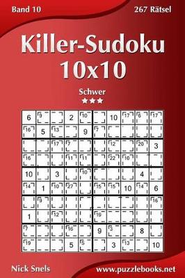 Book cover for Killer-Sudoku 10x10 - Schwer - Band 10 - 267 Ratsel