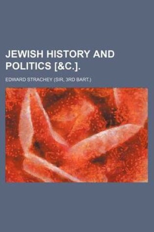 Cover of Jewish History and Politics [&C.].