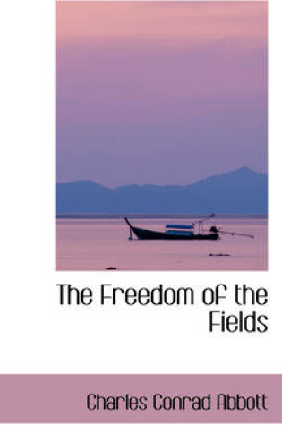 Cover of The Freedom of the Fields