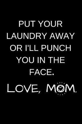 Book cover for Put Your Laundry Away - Love Mom