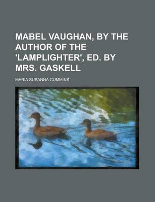 Book cover for Mabel Vaughan, by the Author of the 'Lamplighter', Ed. by Mrs. Gaskell