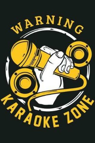 Cover of Warning Karaoke Zone