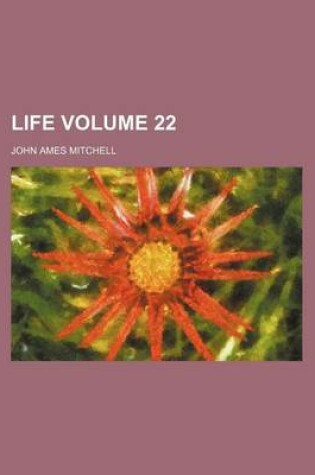 Cover of Life Volume 22