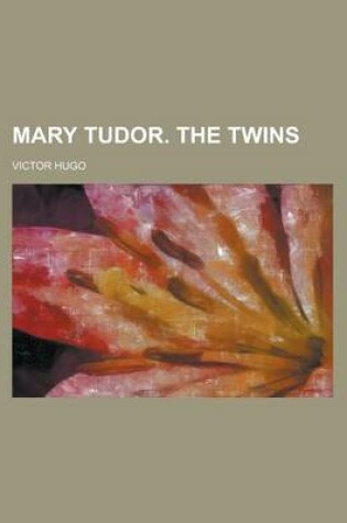 Cover of Mary Tudor. the Twins