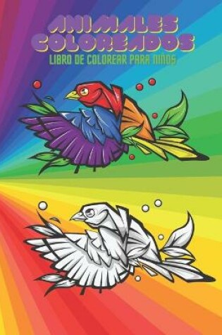 Cover of ANIMALES COLOREADOS - Libro De Colorear Para Ninos