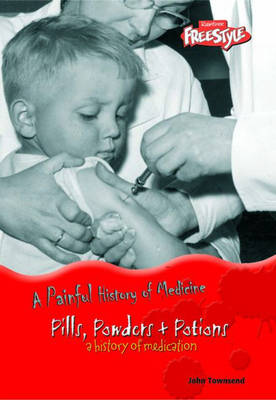 Book cover for Painful History of Medicine Pills, Powders & Potions: A History of Medication