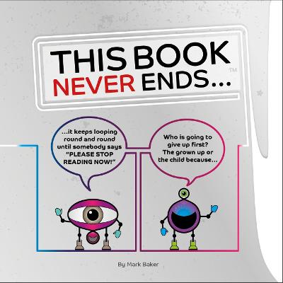Book cover for This Book Never Ends...
