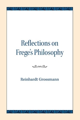 Book cover for Reflections on Frege's Philosophy