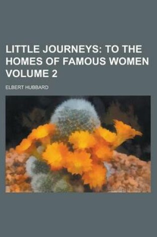 Cover of Little Journeys Volume 2