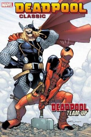 Cover of Deadpool Classic Volume 13: Deadpool Team-up