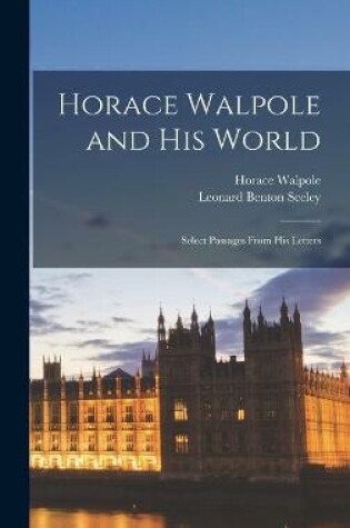 Cover of Horace Walpole and His World