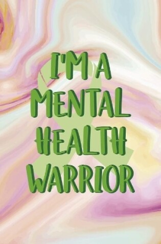 Cover of I'm A Mental Health Warrior