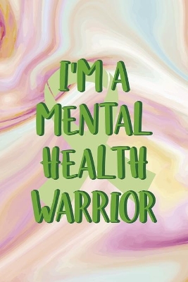 Book cover for I'm A Mental Health Warrior