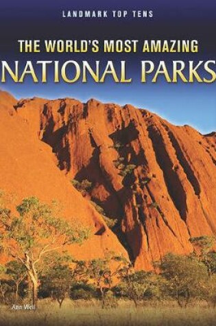 Cover of The World's Most Amazing National Parks