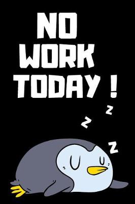 Book cover for No Work Today!