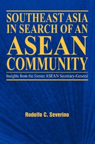 Cover of Southeast Asia in Search of an ASEAN Community