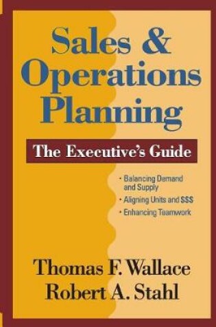 Cover of Sales & Operations Planning The Executive's Guide