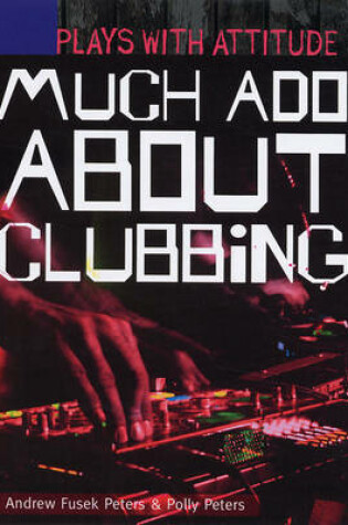 Cover of Much Ado About Clubbing